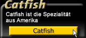 Catfish Spezialit&auml;t